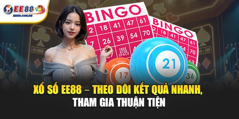 Sảnh xổ số EE88 cập nhật kết quả nhanh và chính xác Sảnh xổ số EE88 cập nhật kết quả nhanh và chính xác